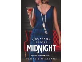 Livro Cocktails Before Midnight de Tanya E Williams (Inglês)