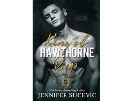 Livro King Of Hawthorne Prep De Jennifer Sucevic (inglês)