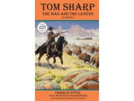 Livro TOM SHARP THE MAN AND THE LEGEND de Charlie Steel (Inglês)