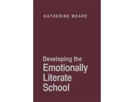Livro Developing the Emotionally Literate School (PCP Professional) Katherine Weare (Inglês)