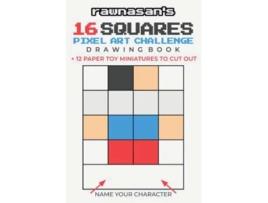 Livro 16 Squares Pixel Art Challenge Drawing Book 4x4 Grid Templates 12 Paper Toy Miniatures To Cut Out de Rawnasan (Inglês)