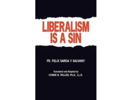 Livro liberalism is a sin de felix sarda y salvany don (inglês)