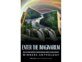 Livro Enter the Imaginarium 2023 Fiction Fantastic Young Writers Short Fiction Contest de Wordcrafters in Eugene (Inglês)