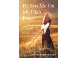 Livro He Sets Me On My High Places De Gwynneth Sunshine (inglês)