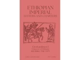 Livro Ethiopian Imperial Letters and Charters de Emperor of Ethiopia Qostantinos I (Inglês)