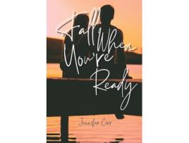Livro Fall When Youre Ready de Jennifer Carr (Inglês)
