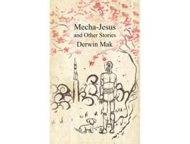 Livro Mecha-Jesus and Other Stories de Derwin Mak (Inglês)