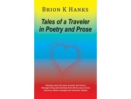 Livro Tales of a Traveler in Poetry and Prose de Brion K Hanks (Inglês)