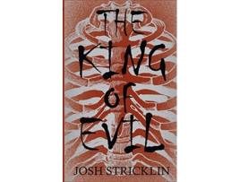 Livro The King of Evil de Josh Stricklin (Inglês)