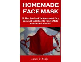 Livro Homemade Face Mask De James Stark Stark (inglês)