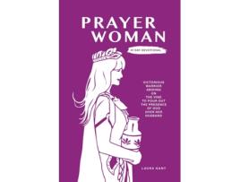 Livro Prayer Woman Victorious Warrior Abiding on the Vine to Pour Out the Presence of God Over Her Husband de Laura Gant (Inglês)