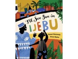 Livro Ill See You In Ijebu De Bunmi Emenanjo (inglês)