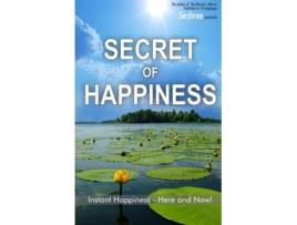 Livro SECRET OF HAPPINESS INSTANT HAPPINESS - HERE AND NOW INSTANT HAPPINESS - HERE AND NOW ( de Sirshree Tejparkhi (Inglês)