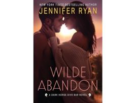 Livro Wilde Abandon A Dark Horse Dive Bar Novel A Dark Horse Dive Bar Novel de Jennifer Ryan (Inglês)