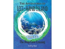 Livro The Adventures of Left-Hand Island Book 13 - The Deep Cove Crossing de Godfrey Apap (Inglês)