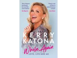 Livro Kerry Katona Whole Again De Kerry Katona (inglês)