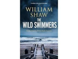 Livro The Wild Swimmers De William Shaw (inglês)