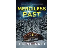 Livro Merciless Past A gripping murder mystery suspense novel de Tikiri Herath (Inglês)