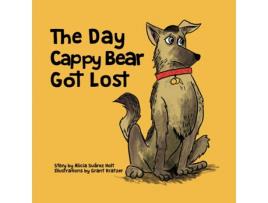 Livro The Day Cappy Bear Got Lost De Alicia Suárez Holt (inglês)