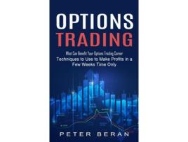 Livro Options Trading What Can Benefit Your Options Trading Career De Peter Beran (inglês)