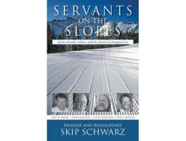 Livro Servants On The Slopes De Skip Schwarz (inglês)