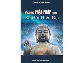 Livro ?ng D?ng Ph?t Pháp Trong Xã H?i Hi?n Ð?i Lu?n Án Ti?n Si Nghiên C?u Tôn Giáo De Thích N? T?nh Quang (vietnamita)