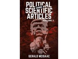 Livro Political And Scientific Articles, Volume 3 De Gerald Mcisaac (inglês)