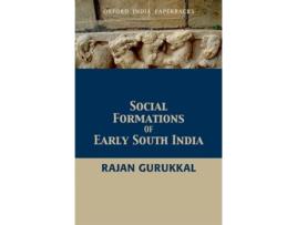 Livro Social Formations of Early South India de Rajan Gurukkal (Inglês)