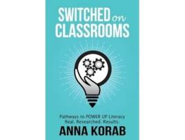 Livro SWITCHED on CLASSROOMS Pathways to POWER UP Literacy de Anna Korab (Inglês)