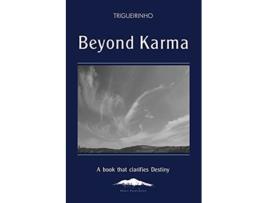Livro Beyond Karma De Jose Netto Trigueirinho Netto (inglês)