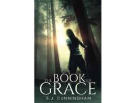 Livro The Book Of Grace De Sj Cunningham (inglês)
