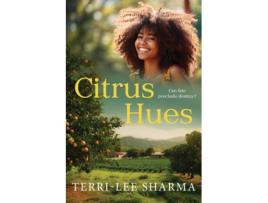 Livro Citrus Hues Can fate preclude destiny? de Terri-Lee Sharma (Inglês)