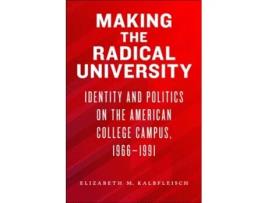Livro Making The Radical University De Elizabeth M Kalbfleisch (inglês)