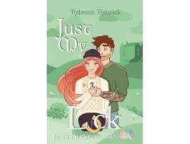 Livro Just My Luck de Rebecca Rennick (Inglês)