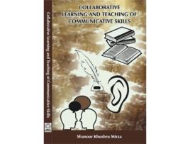 Livro Collaborative Learning And Teaching Of Communicative Skills De Shanoor Khushru Mirza (inglês)