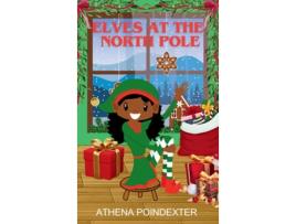 Livro ELVES AT THE NORTH POLE de Athena Poindexter (Inglês)