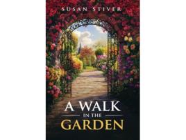 Livro A Walk in the Garden Poems amp Ponderings de Susan Stiver (Inglês)