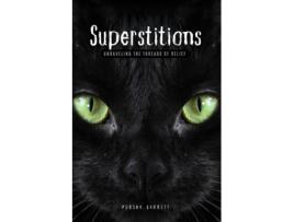 Livro Superstitions Unraveling the threads of belief de Porsha Garrett (Inglês)