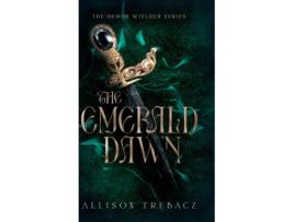 Livro The Emerald Dawn de Allison Trebacz (Inglês)