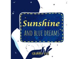Livro Sunshine amp Blue Dreams de Gramma Eva (Inglês)