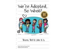 Livro Were Adopted, So What? Teens Tell It Like It Is de Gayle H Swift e Casey A Swift (Inglês)