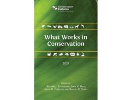 Livro What Works In Conservation 2021 De William J Sutherland, Lynn V Dicks Et Al. (inglês - Capa Dura)
