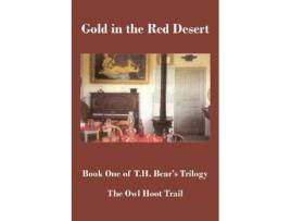 Livro Gold In The Red Desert De T H Bear (inglês)