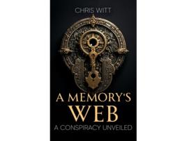 Livro A Memorys Web A Conspiracy Unveiled de Chris Witt (Inglês)