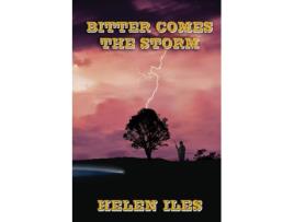 Livro Bitter Comes The Storm De Helen Iles (inglês)
