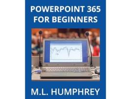 Livro PowerPoint 365 for Beginners de ML Humphrey (Inglês)