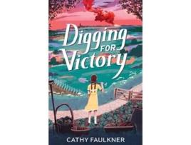 Livro Digging For Victory De Cathy Faulkner (inglês)