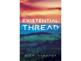 Livro Existential Thread De Rick Strater (inglês - Capa Dura)