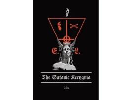 Livro The Satanic Kerygma The Mystery of Godlessness de LCF NS (Inglês)