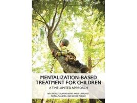 Livro MentalizationBased Treatment for Children de Nick Midgley Phd, Karin Ensink et al. (Inglês)